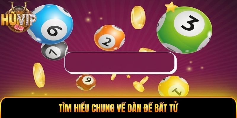 Tìm hiểu chung về dàn đề bất tử