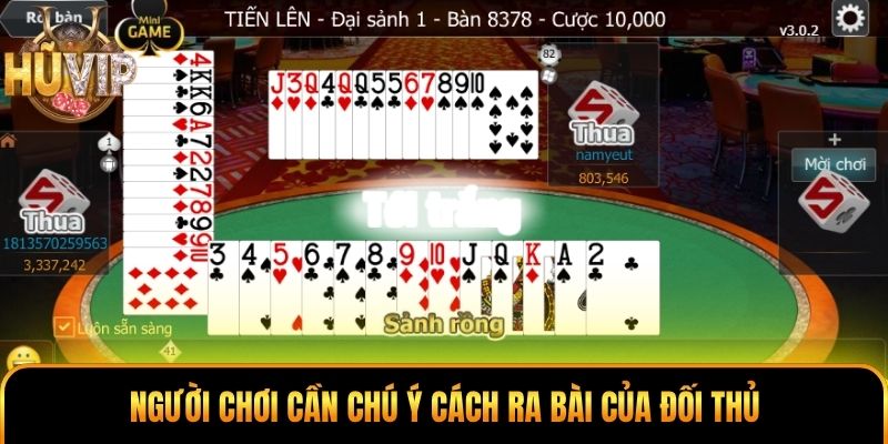 Người chơi cần chú ý cách ra bài của đối thủ